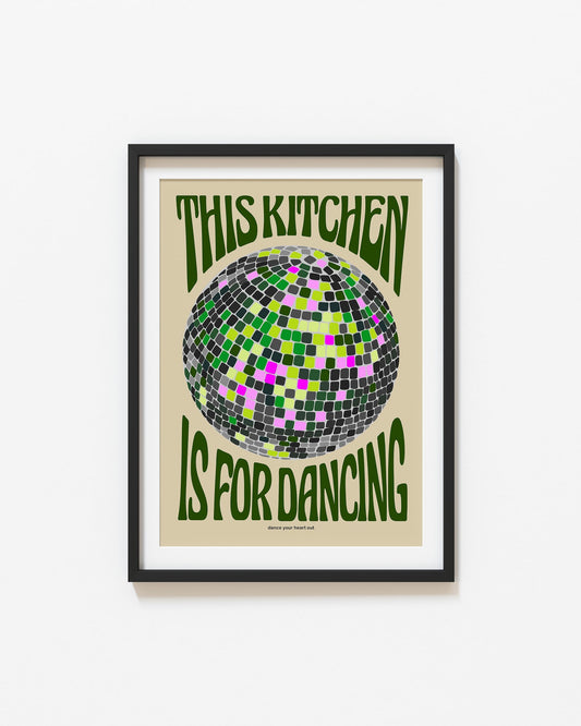 This Kitchen Is For Dancing Print