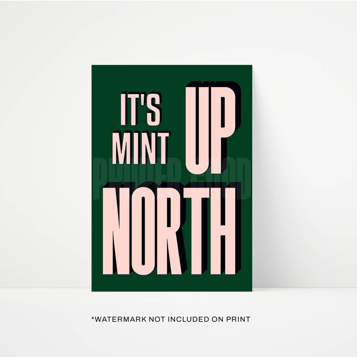 It's Mint Up North Print