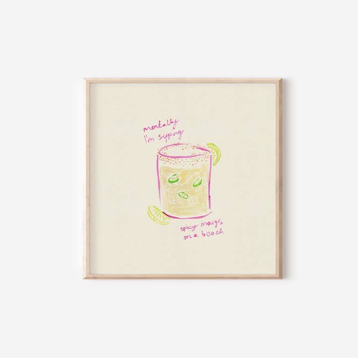 Mentally Sippin' Spicy Margs Print