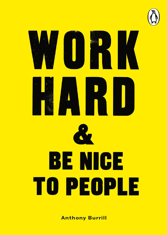 Work Hard & Be Nice To People