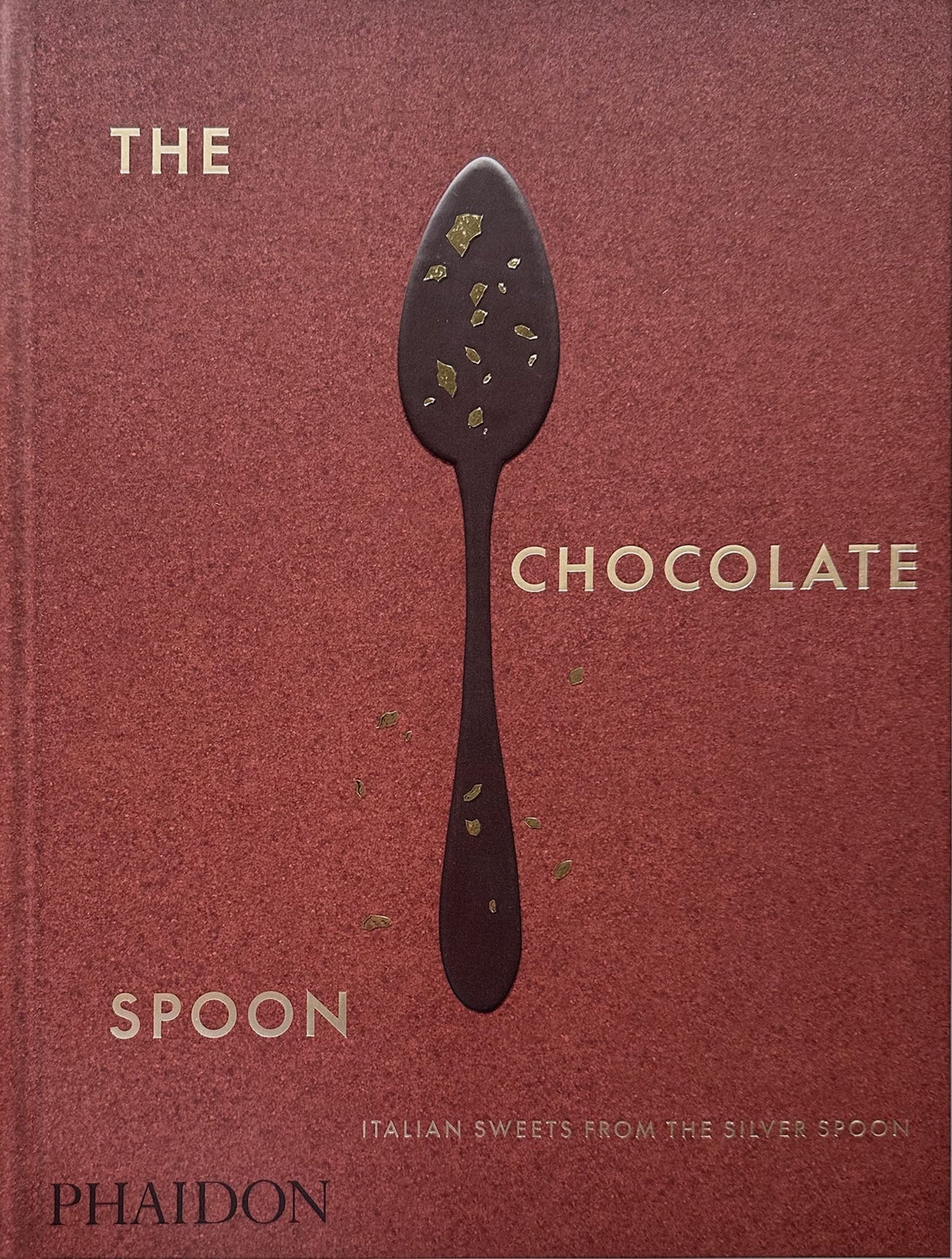 Chocolate Spoon: Italian Treats From The Silver Spoon