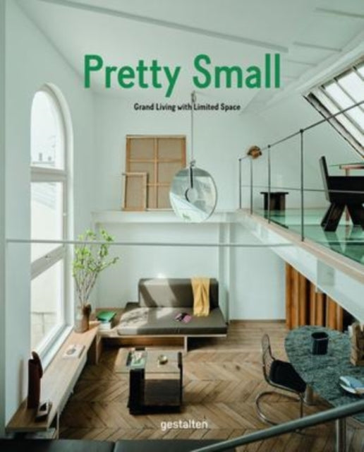 Pretty Small: Grand Living in Limited Space