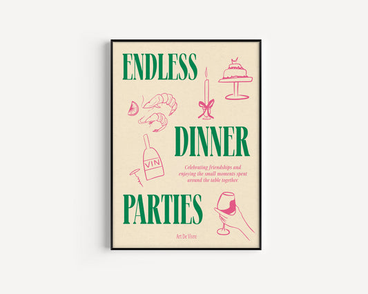 Endless Dinner Parties Print