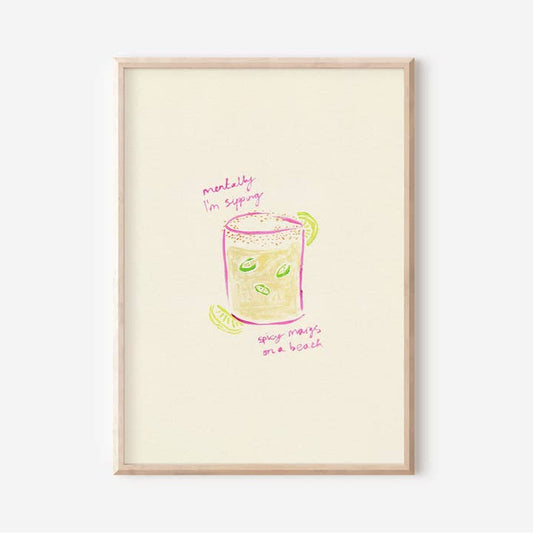 Mentally Sippin' Spicy Margs Print