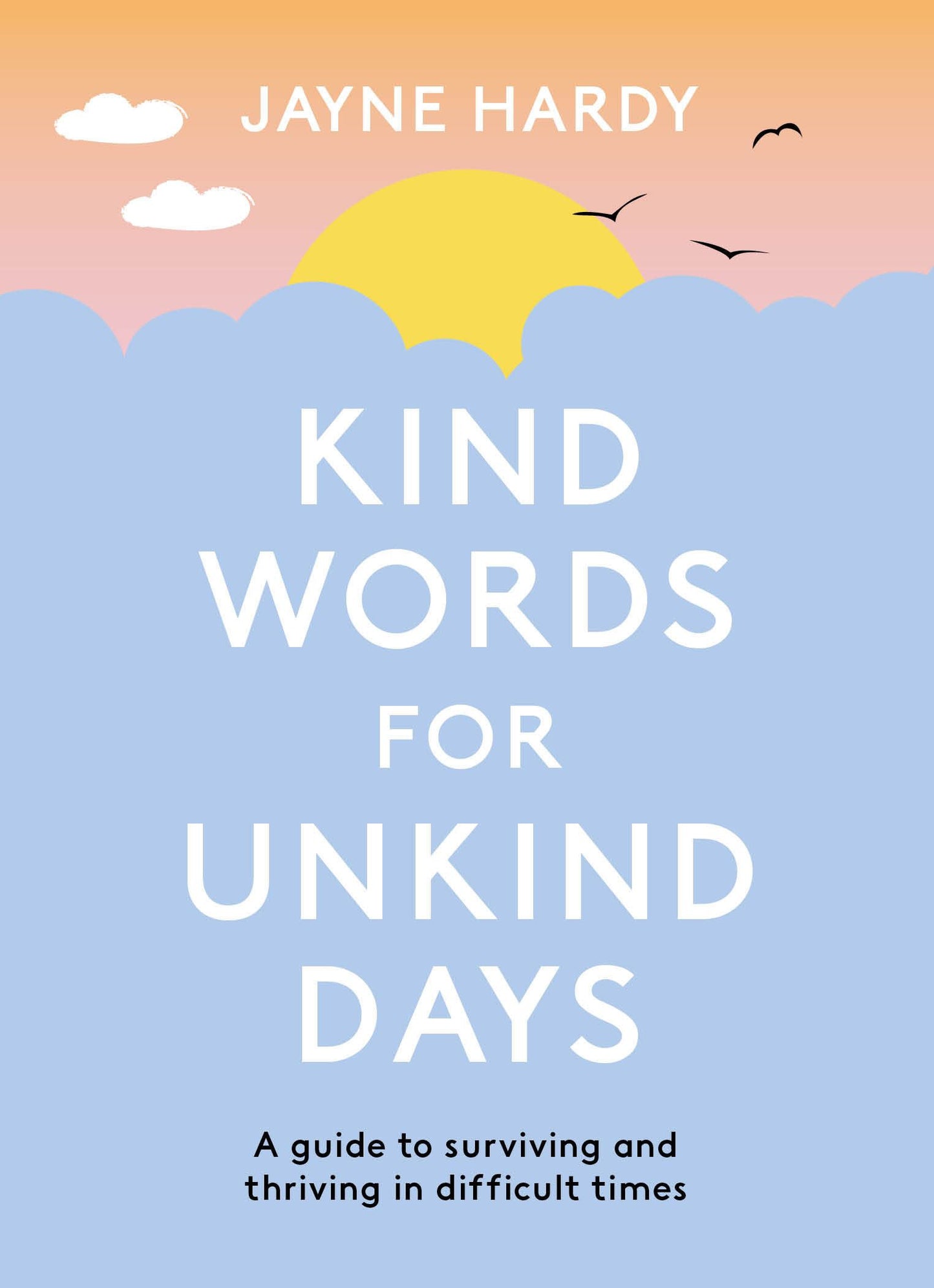 Kind Words For Unkind Days Book